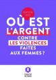 couverture du rapport &quot;Où Où est l’argent contre les violences faites aux femmes&quot; de la Fondation des Femmes