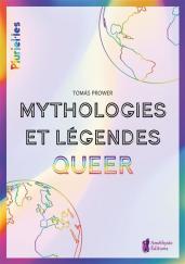 Couverture du livre "Mythologies et légendes Queer" de Tomas Prower. Le visuel représente deux globes aux couleurs arc-en-ciel qui semblent communiquer par un halo de lumière également arc-en-ciel. 
