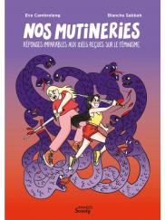 Couverture du livres "Nos mutineries". L'illustration représente deux personnes munies d'épées dans un combat contre des gros serpents. Elles leur coupent la tête.