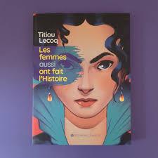 La couverture du livre "Les femmes ont aussi fait l'Histoire" représente le visage d'une femme l'air déterminé.