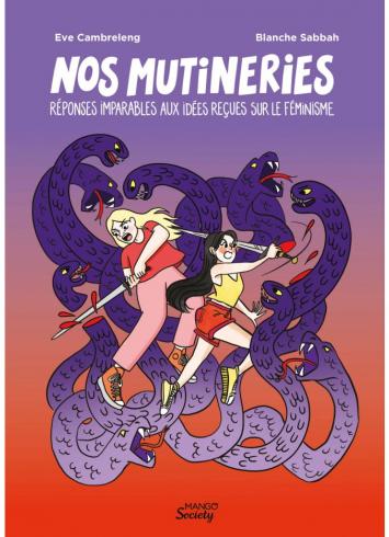 Couverture du livres "Nos mutineries". L'illustration représente deux personnes munies d'épées dans un combat contre des gros serpents. Elles leur coupent la tête.
