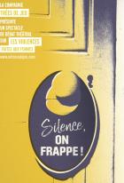 Affiche de la pièce "Silence on frappe !" de la compagnie Entrées de jeu